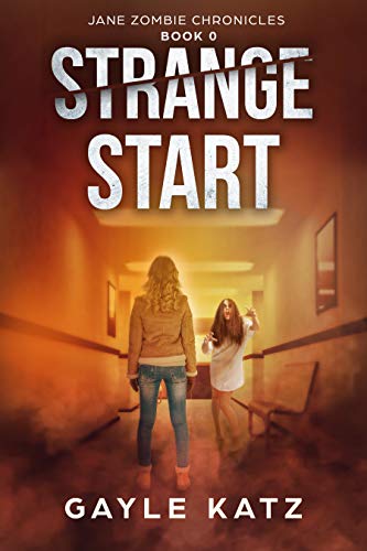 Free: Strange Start: A Post Apocalyptic Horror Prequel