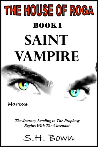 Free: The House of Roga: Book 1 -Saint Vampire