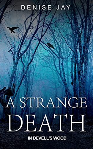 A Strange Death in Devell’s Wood
