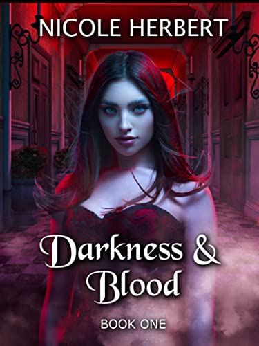 Darkness and Blood: Book One