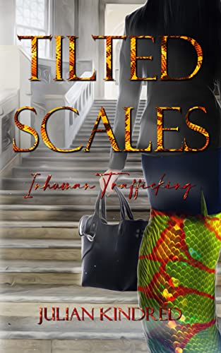 Free: Tilted Scales: Inhuman Trafficking