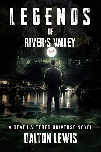 Free: Legends of River’s Valley: A Death Altered Universe Novel